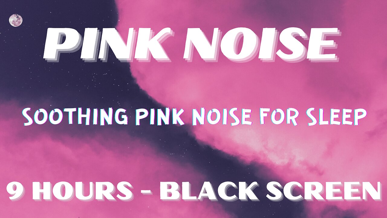 Sleep Like a BABY! Ultra-Calming Pink Noise - 9 Hours - BLACK SCREEN