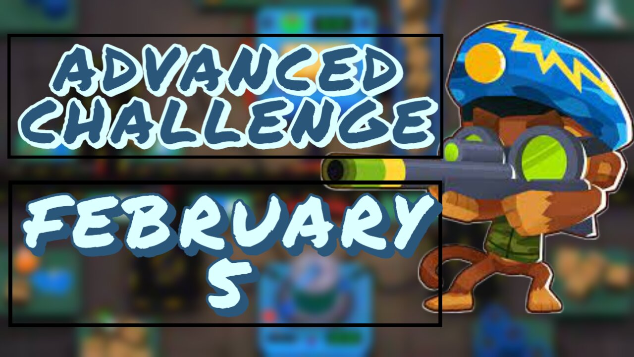BTD6 Advanced Challenge l Round 3 l February 5