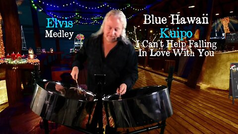 Elvis Medley - Blue Hawaii, Kuipo, I Can't Help Falling In Love With You