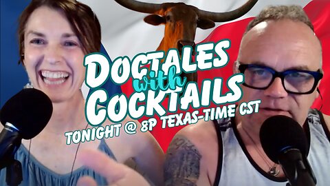 Weekly Doctales with Cocktails!