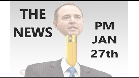 THE NEWS PM JAN 27th