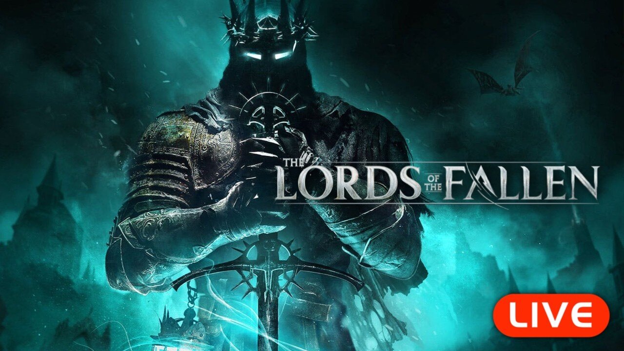 🔴LIVE - Lords of the Fallen - Part 1