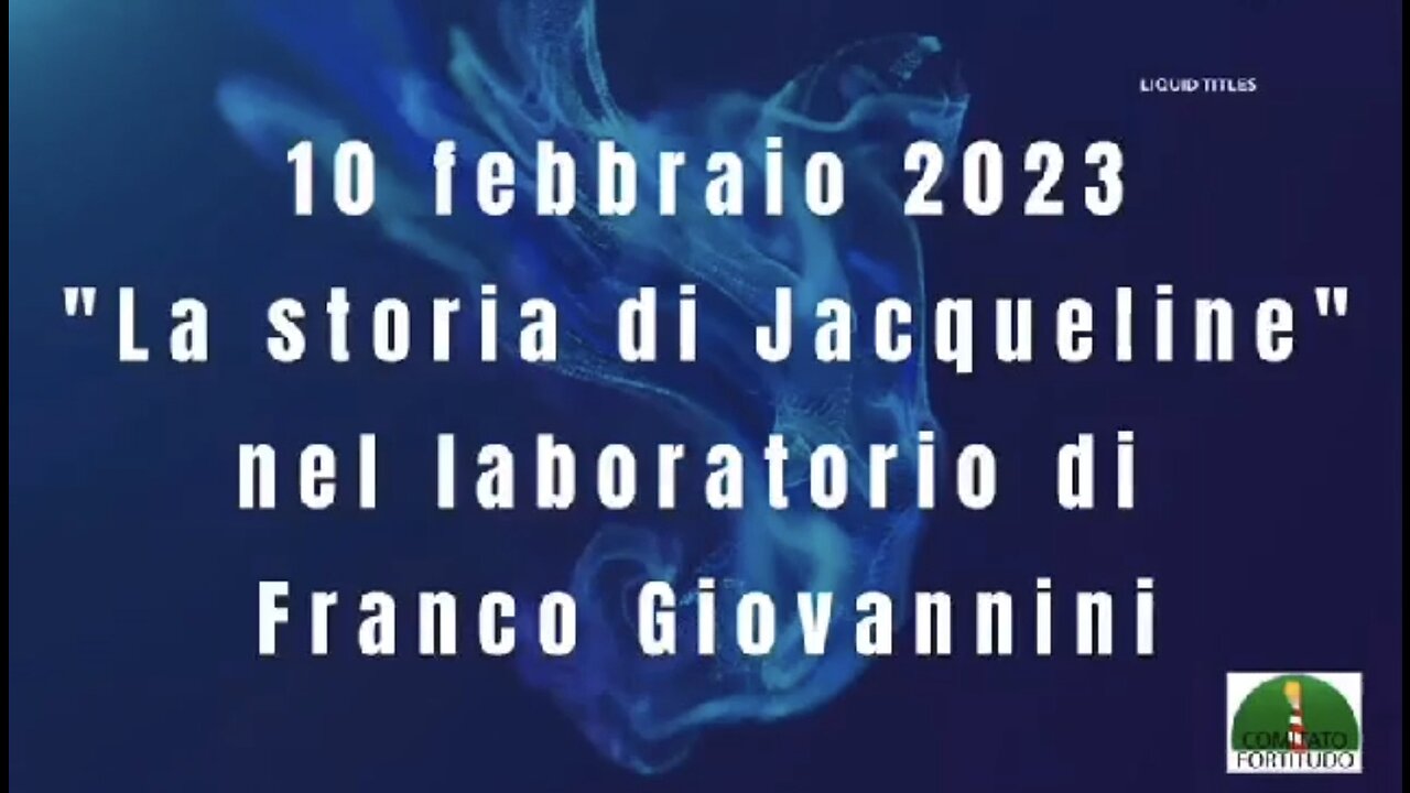 ITALIA, VACCINI: Jacqueline, Trasfusione e Grafene, 10/02/2023 Comitato Fortitudo