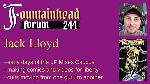 FF-244: Jack Lloyd on the early days of the Libertarian Party Mises Caucus