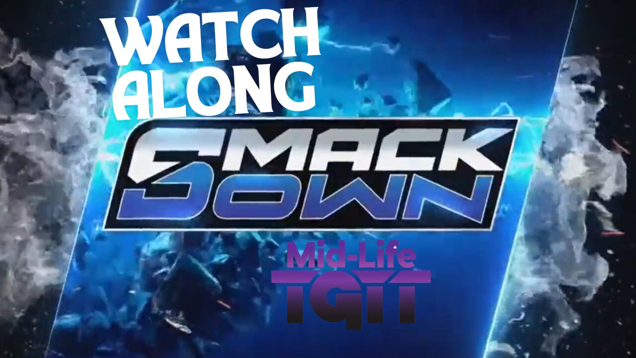 WWE SMACKDOWN LIVE WATCH ALONG