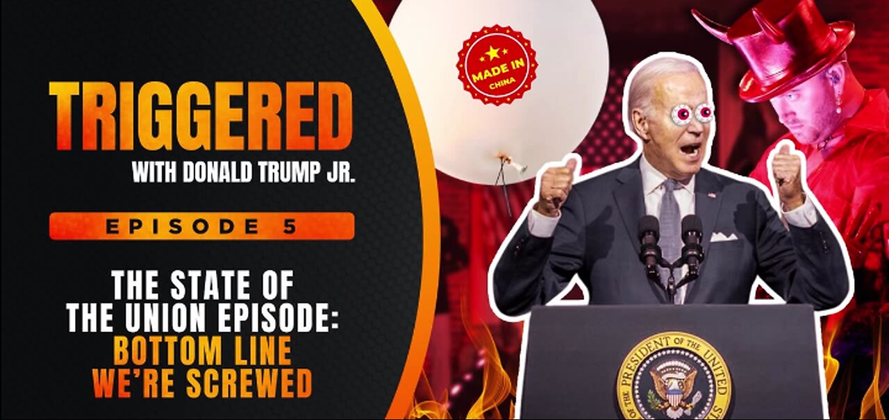 The State of Union Episode: Bottom Line, We're Screwed | TRIGGERED Ep. 5