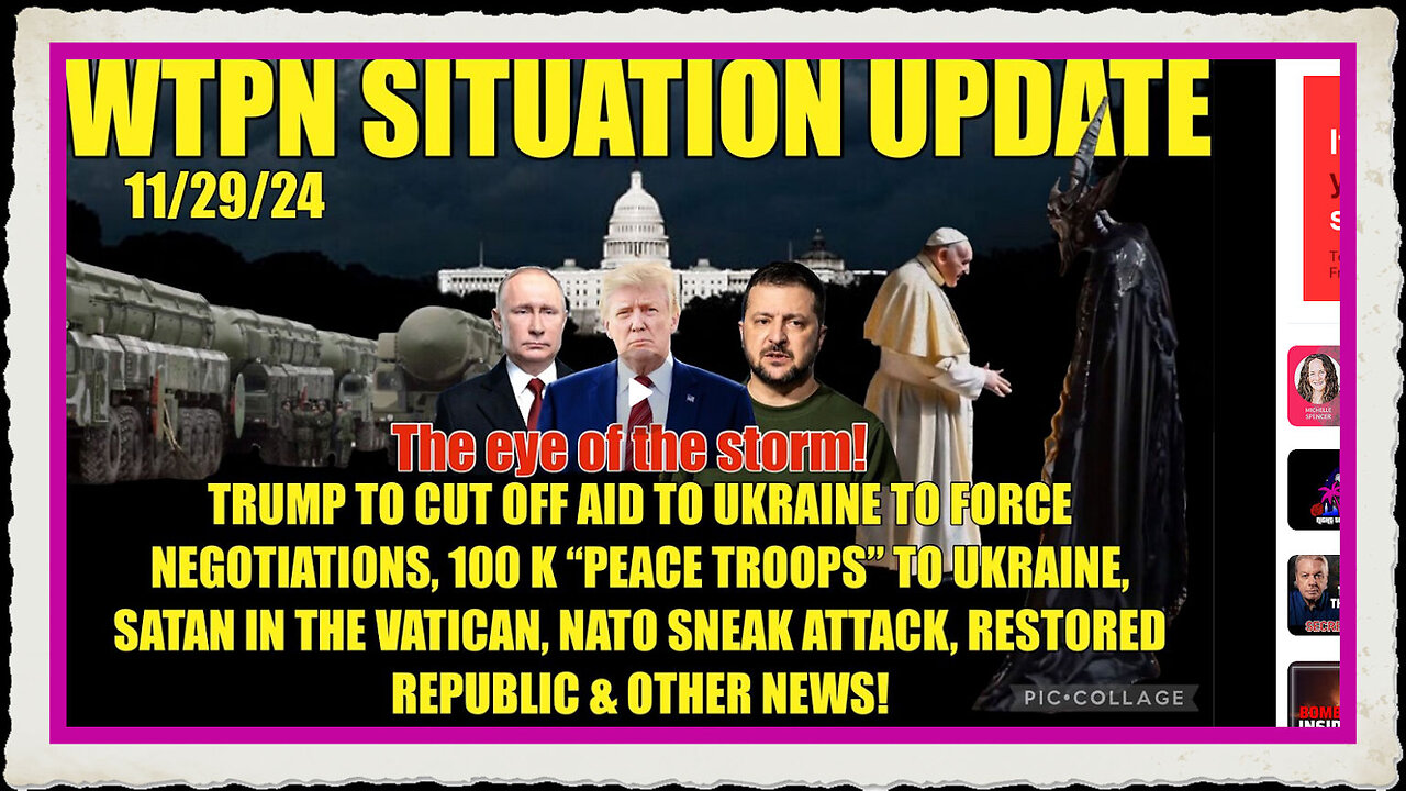 WTPN SIT UP 11 29 24 “100 K NATO ‘PEACE TROOPS’, RUSSIA UKRAINE WAR, NATO SNEAK ATTACK”