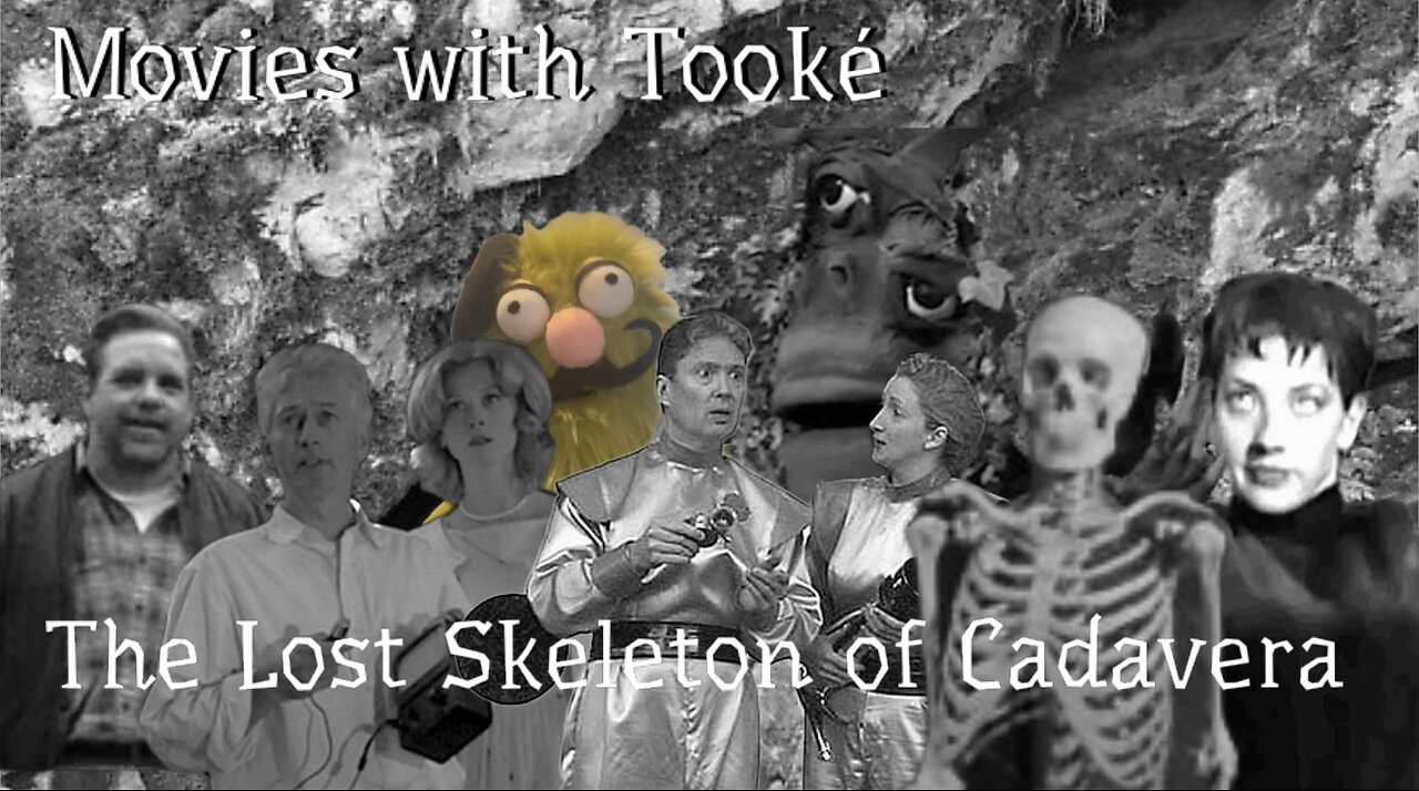 Movies with Tooké: The Lost Skeleton of Cadavera