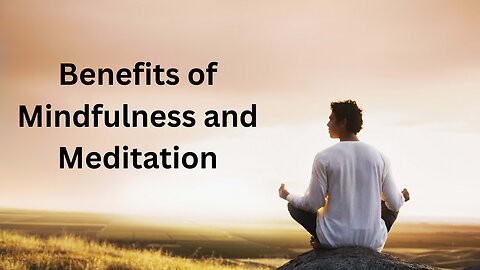 Mindfulness and Meditation