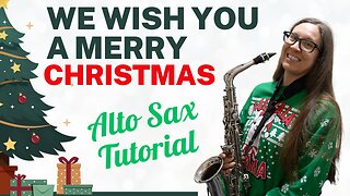 We Wish You A Merry Christmas Alto Sax Tutorial