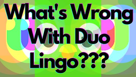 What's Wrong With Duo Lingo???