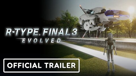 R-Type Final 3 Evolved - Official New Features Highlight Trailer