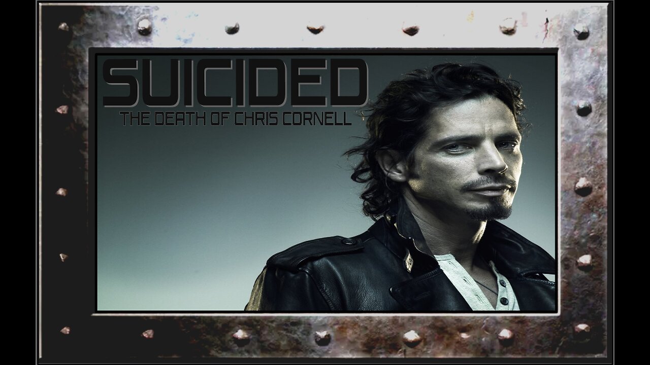 Suicided - The Death of Chris Cornell