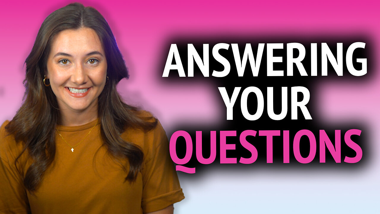 Answering YOUR Questions