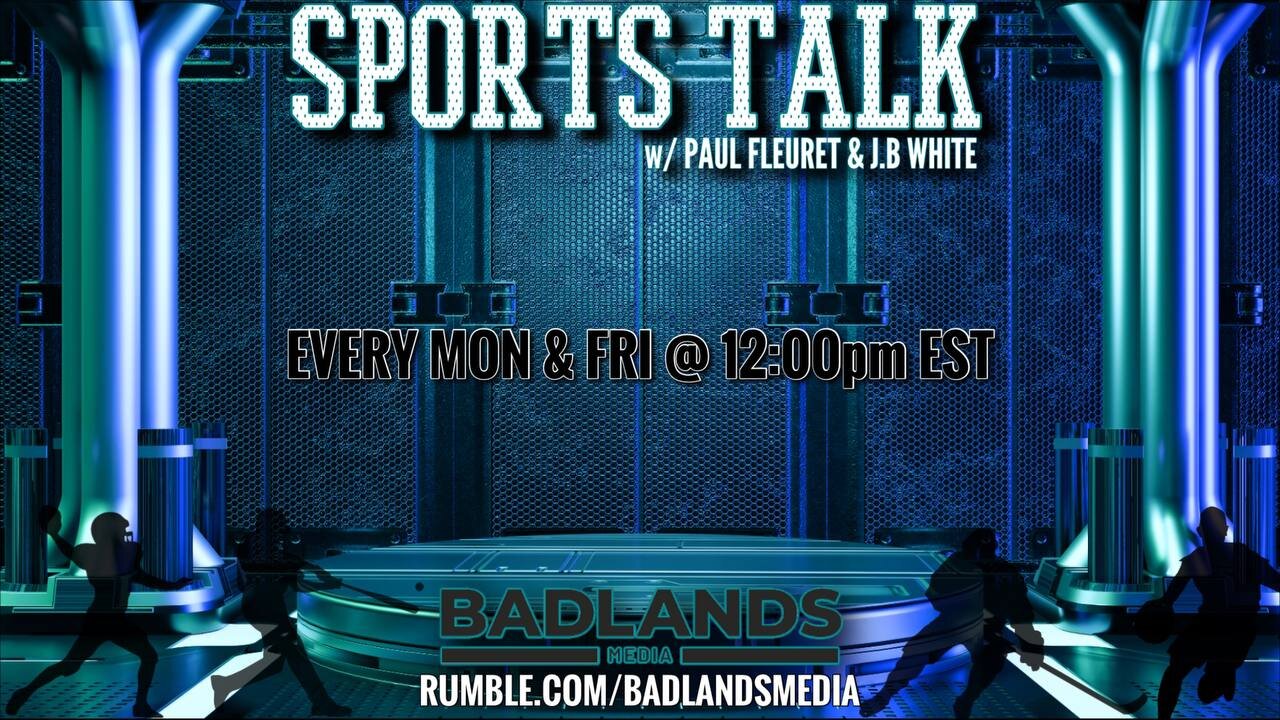 Sports Talk Ep 30 - Mon 12:00 PM ET -