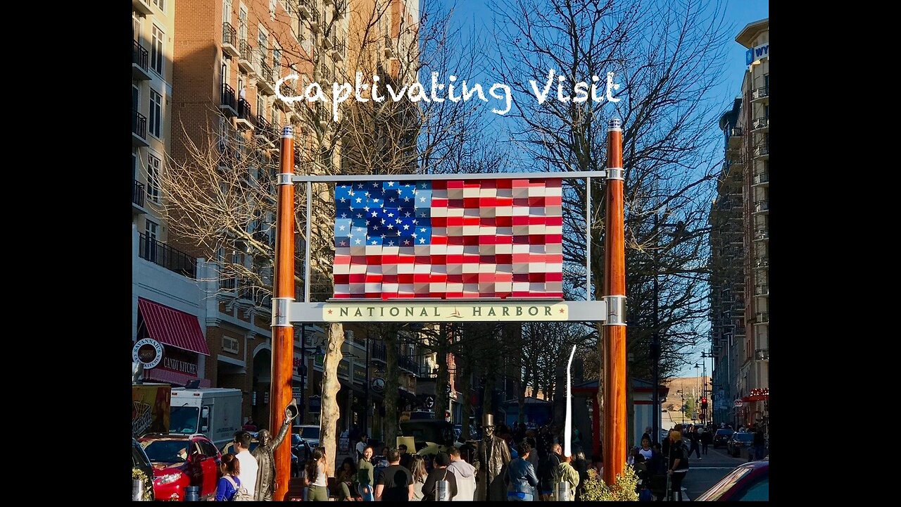 Flashback to Our Captivating First Time Visit to National Harbor on the Potomac River