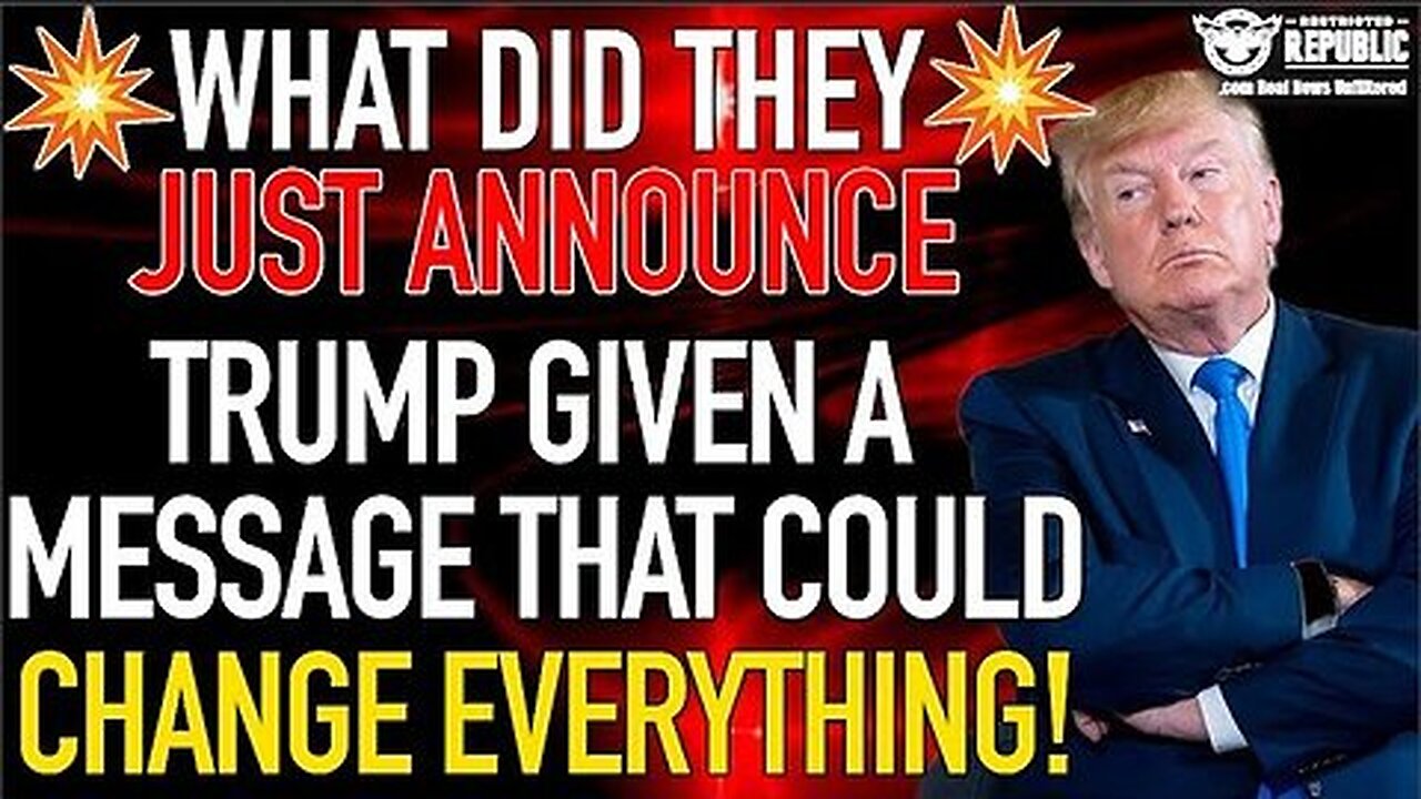 What Do They Have Planned!. Trump Given Message That Could Change Everything!