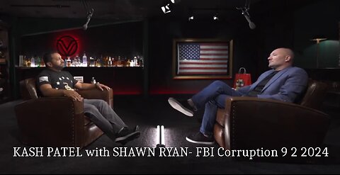 Kash Patel -Day ONE "Shut down FBI Building create MUSEUM of the DEEP STATE" -SHAWN RYAN 9 02 2024