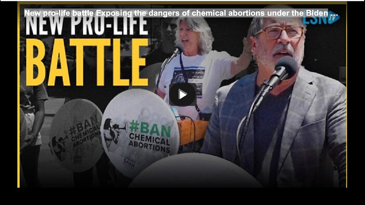 New pro-life battle Exposing the dangers of chemical abortions under the Biden