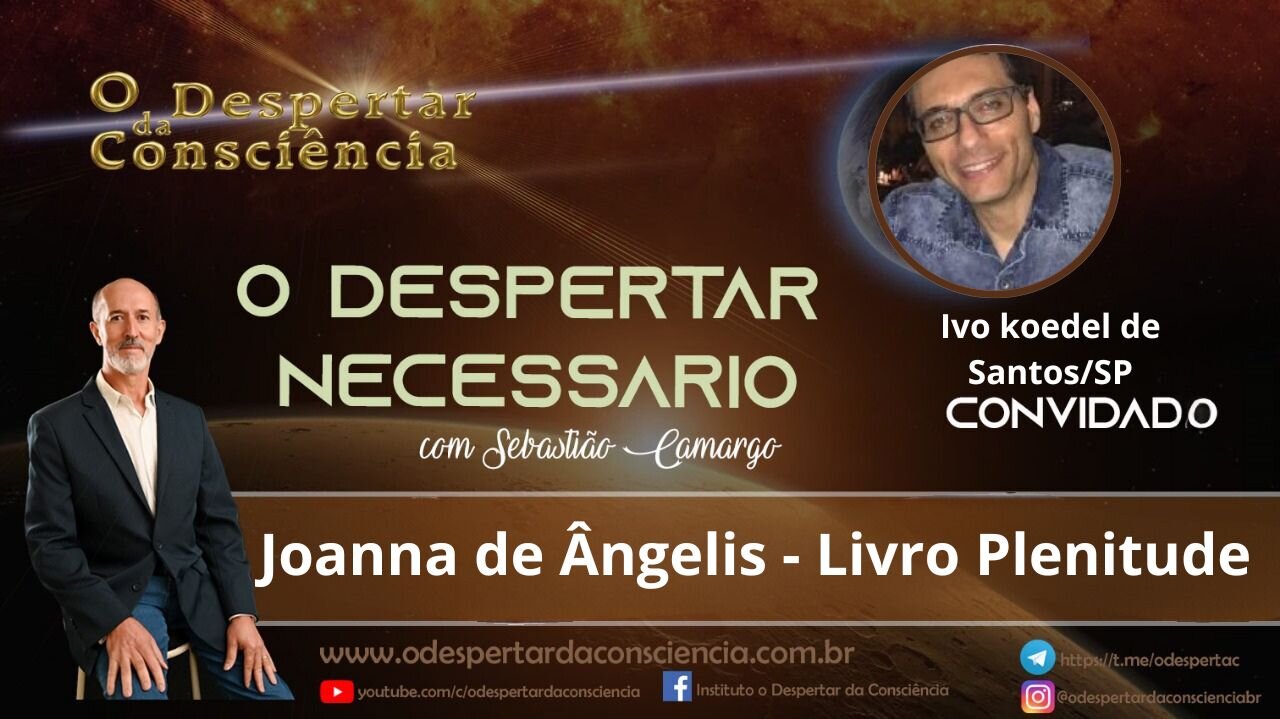 O DESPERTAR NECESSÁRIO - JOANNA DE ÂNGELIS - LIVRO PLENITUDE - PARTE 2