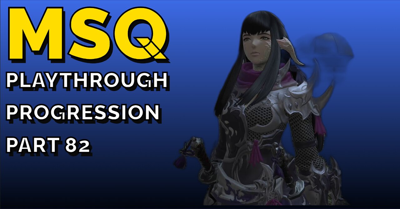 FFXIV Ver. 6.58 - 2024 - Progression Playthrough - Part 82