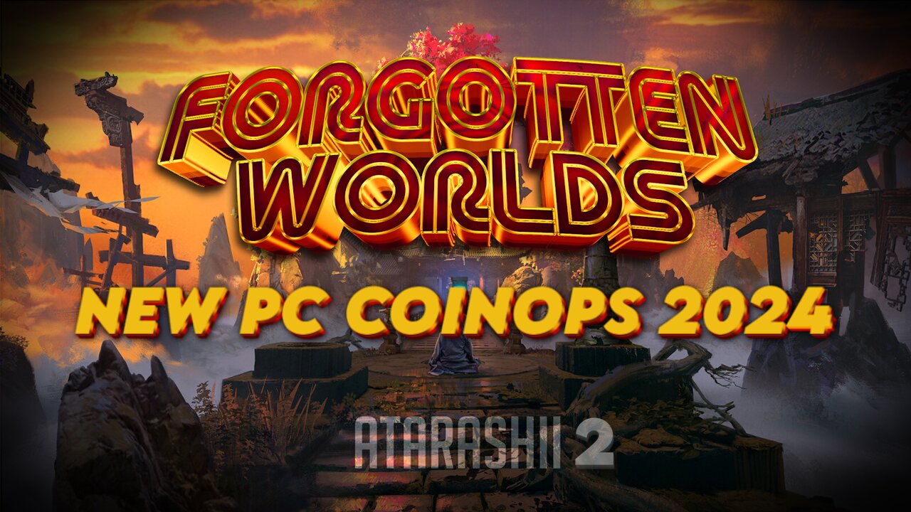 CoinOps Forgotten Worlds ATARASHII 2 - Standard & Max - CoinOps for PC Summer 2024 - Download Now