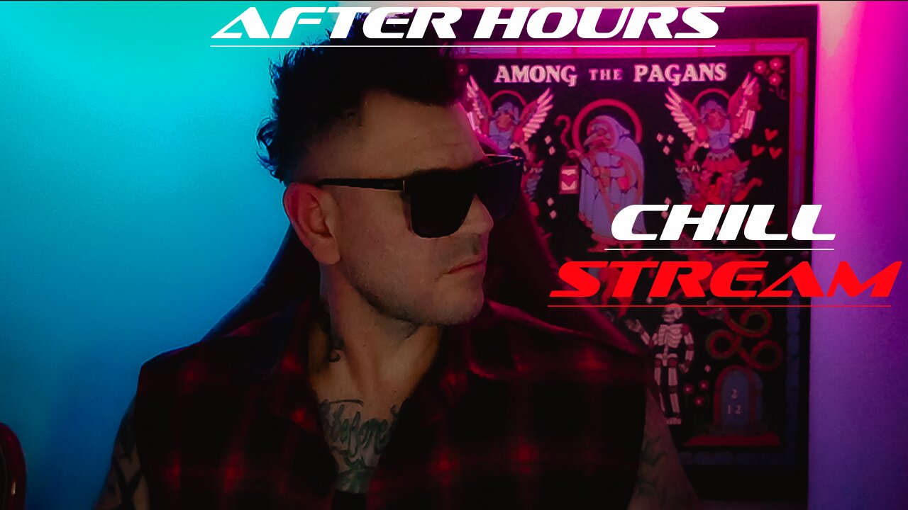 After Hours: Chill Stream