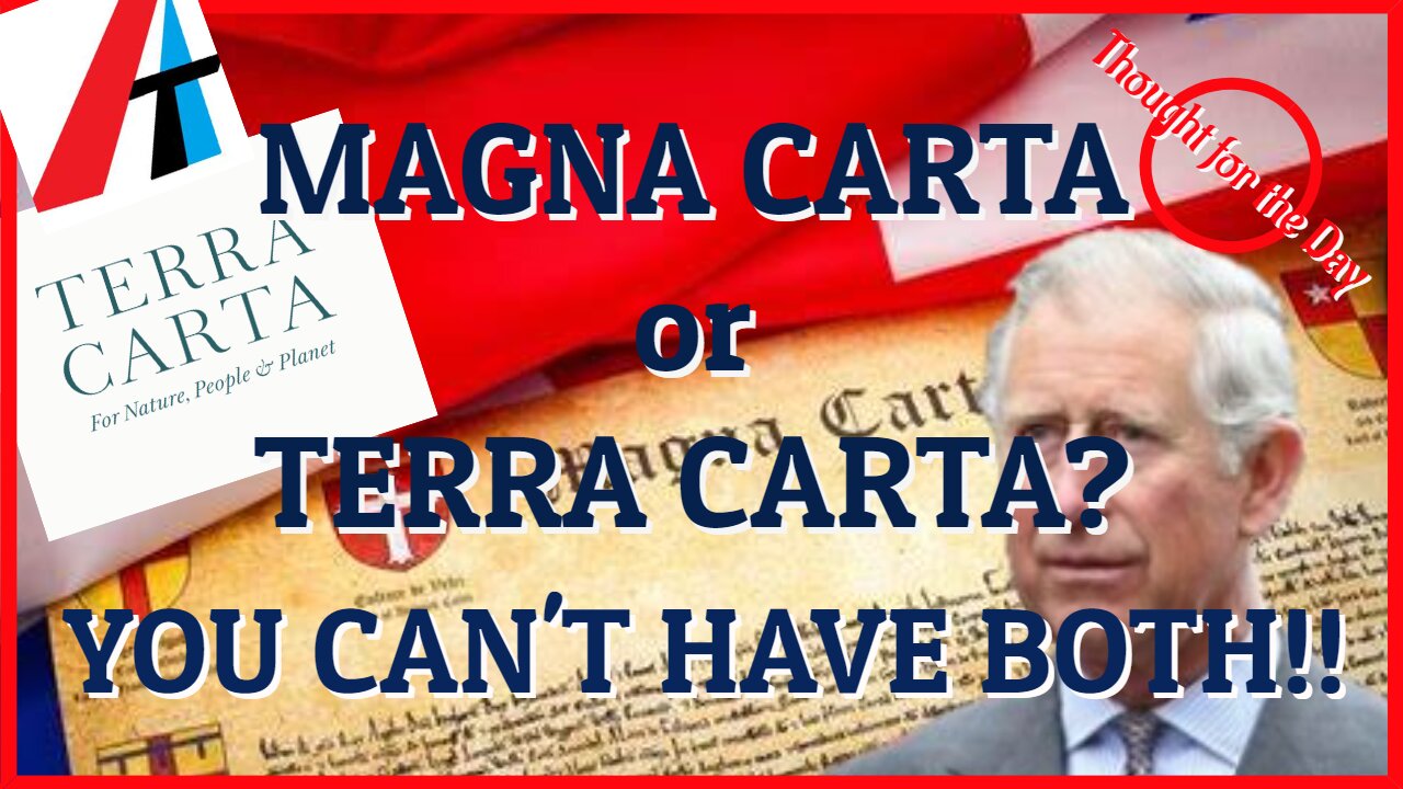 MAGNA CARTA OR TERRA CARTA? YOU CAN'T HAVE BOTH!!