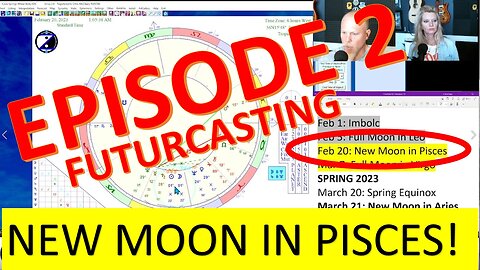 FutureCasting Ep 2: New Moon in Pisces 2/20/23