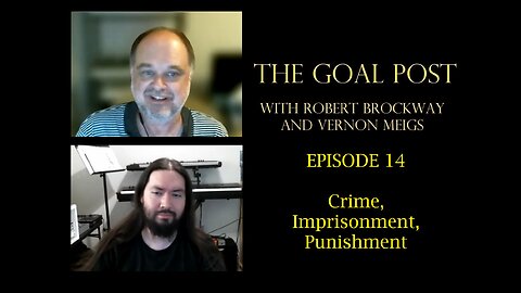 The Goal Post Episode 14 - Crime, Imprisonment, Punishment