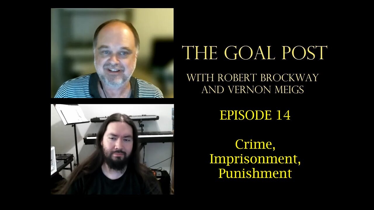 The Goal Post Episode 14 - Crime, Imprisonment, Punishment