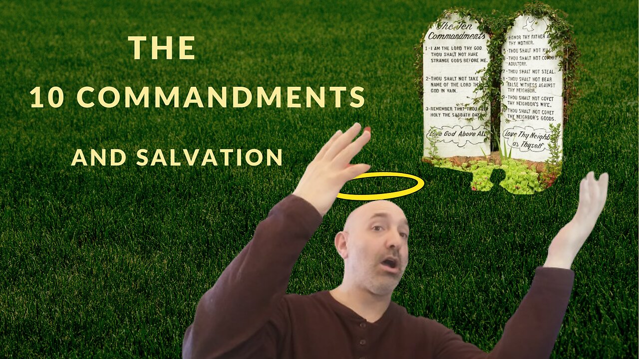 The 10 Commandments & Salvation