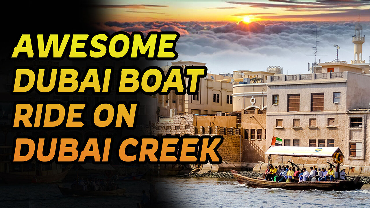 Bur Dubai to Deira Dubai boat ride - Travel to Deira Dubai 2023