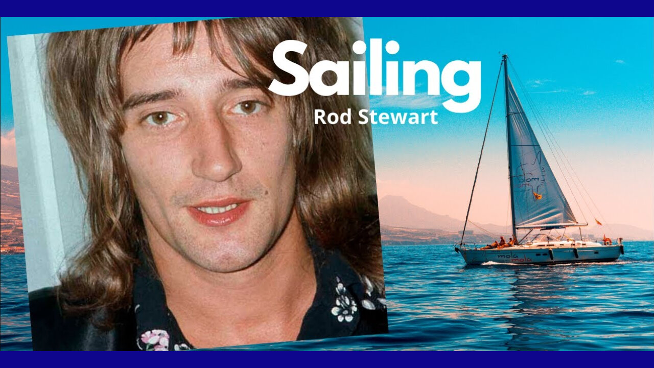 ROD STEWART - SAILING