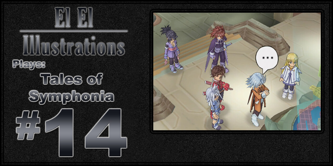 El El Plays Tales of Symphonia Episode 14: Breaking and Entering