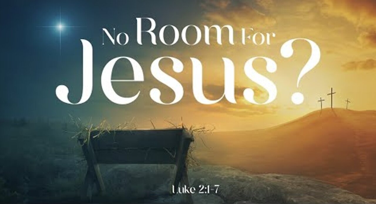 Dec 1/24 | No Room For Jesus?