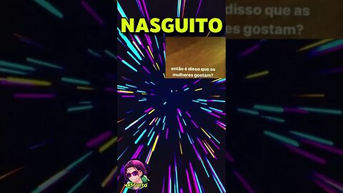 ENTÃO É DISSO QUE ELAS REALMENTE GOSTAM