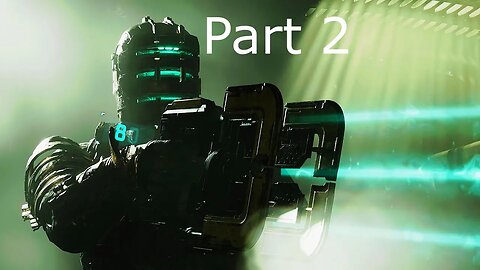Livestream - Dead Space Remake - Part 2: The Spookiness Continues