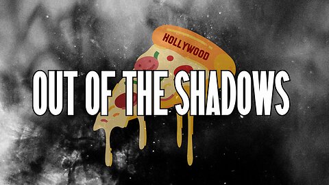 OUT OF THE SHADOWS