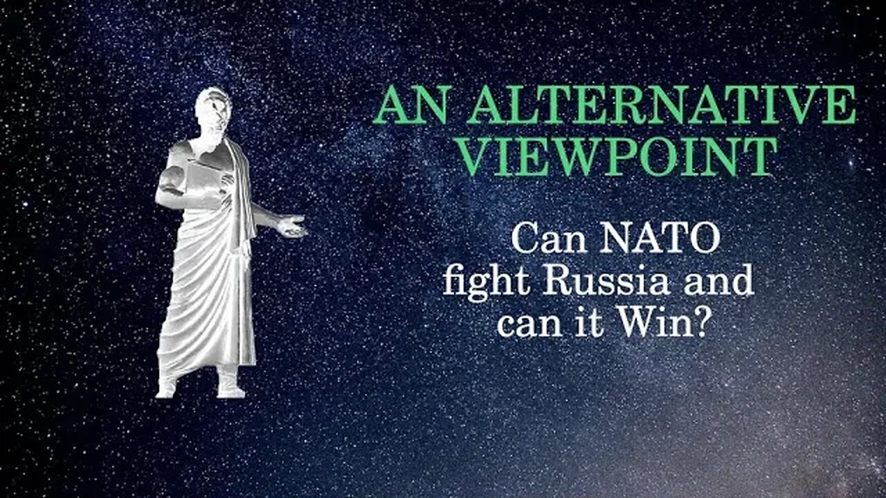 An Alternative Viewpoint: Can NATO fight Russia and can it Win?