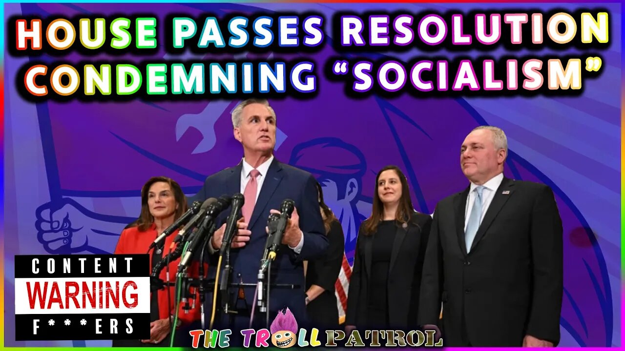 House Passes Resolution CONDEMING The Horrors Of SOCIALISM