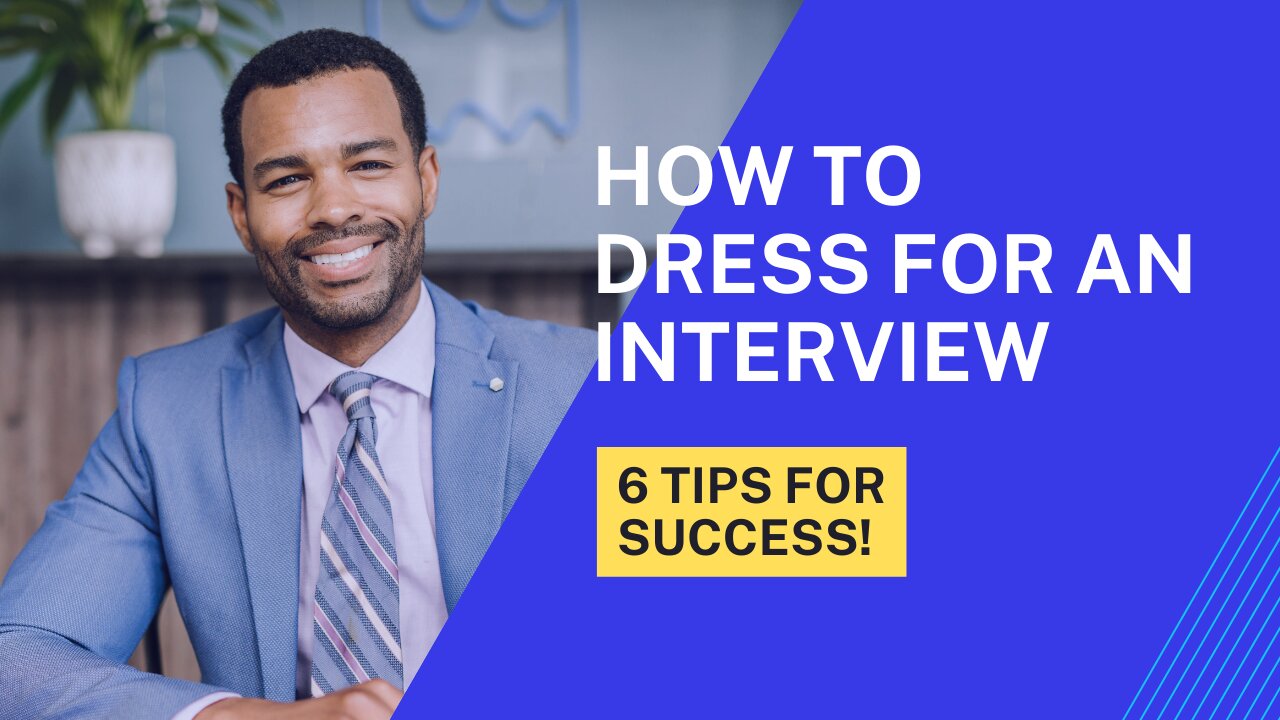 6 Tips on Dressing for Success in an Interview