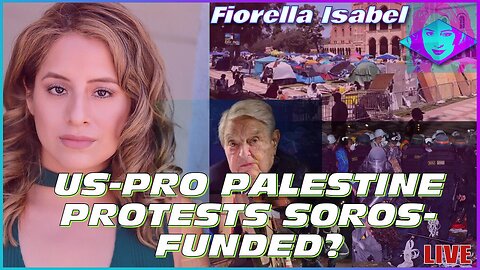 US-PRO PALESTINE PROTESTS SOROS-FUNDED?