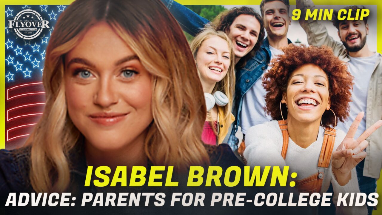 ISABEL BROWN: Isabel's Advice for Parents as They Send Their Kids to College | Flyover Clip