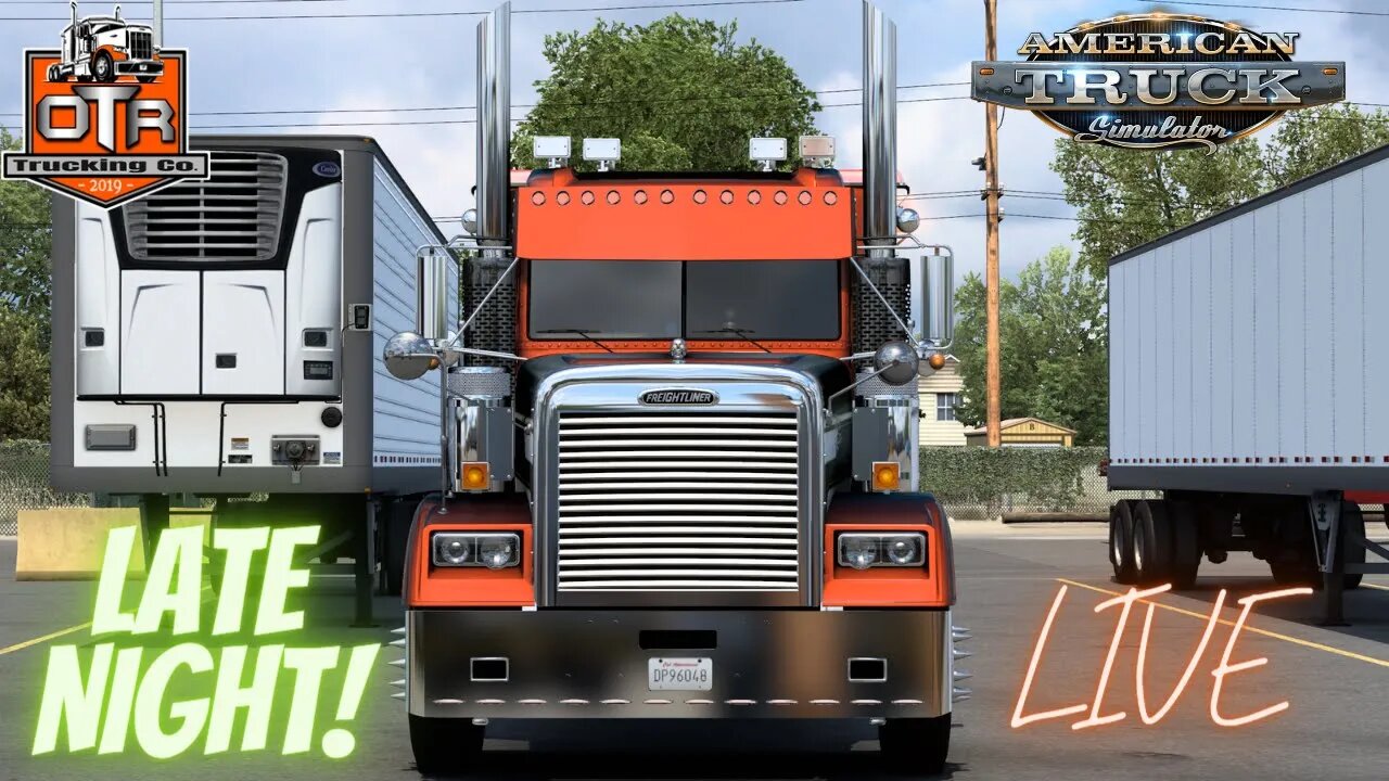 LATE NIGHT RIDE ! | OTR TRUCKING CO | AMERICAN TRUCK SIMULATOR