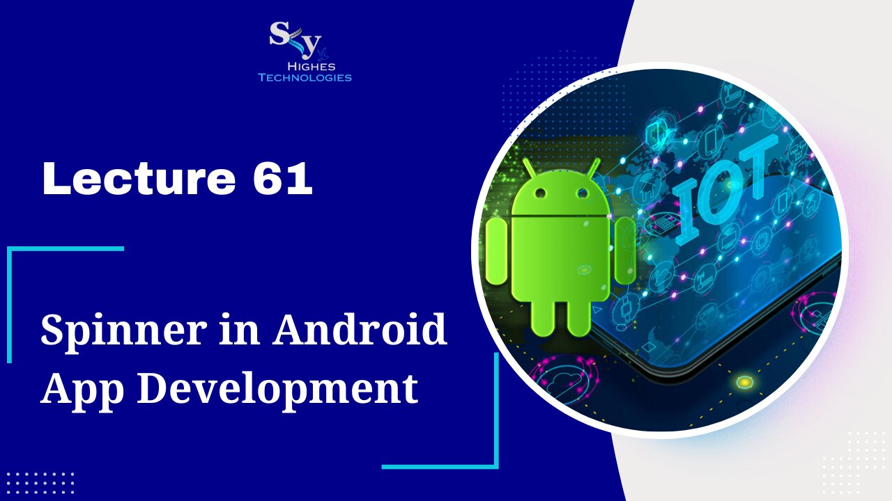 61. Spinner in Android App Development | Skyhighes | Android Development