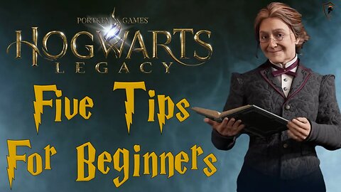 Hogwarts Legacy - Five Important Tips For Beginners