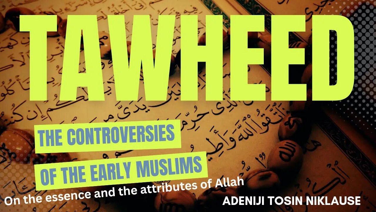 Tawheed and it's controverises