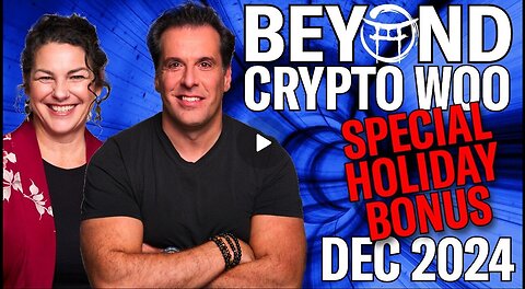 FREE EDITION- BEYOND CRYPTO WOO DEC 2024