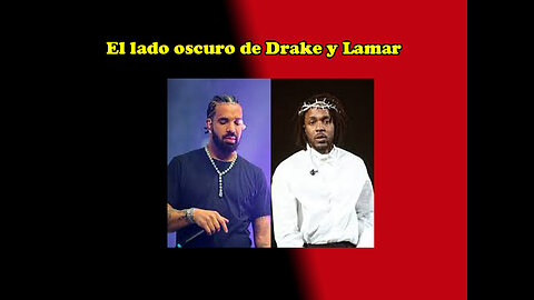 El Lado oscuro de DRAKE y LAMAR